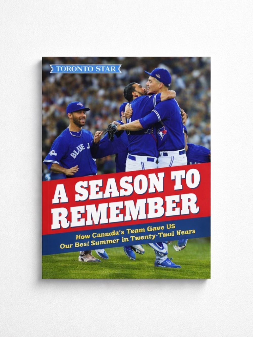 Toronto Star A Season to Remember Book